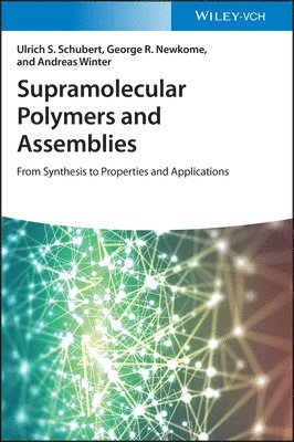 Ulrich S. Schubert, George R. Newkome, Andreas Winter - Supramolecular Polymers and Assemblies, Inbunden