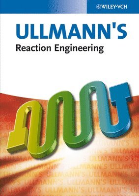 Ullmann's Reaction Engineering, 2 Volume Set 1