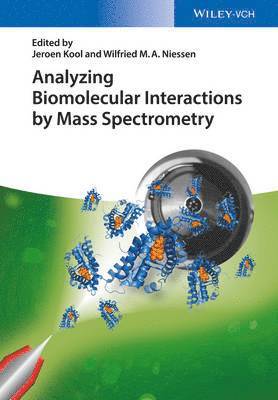 Jeroen Kool, Wilfried M. A. Niessen, The Netherlands) Kool, Jeroen (VU University Amsterdam, The Netherlands) Niessen, Wilfried M. A. (VU University Amsterdam - Analyzing Biomolecular Interactions by Mass Spectrometry, Inbunden