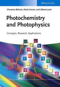 bokomslag Photochemistry and Photophysics - Concepts, Research, Applications
