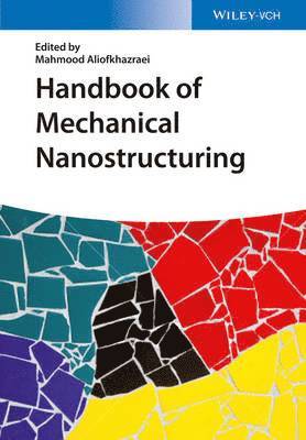 Handbook of Mechanical Nanostructuring, 2 Volume Set 1