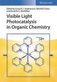 bokomslag Visible Light Photocatalysis in Organic Chemistry