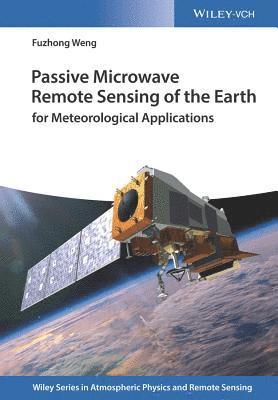 Passive Microwave Remote Sensing of the Earth 1