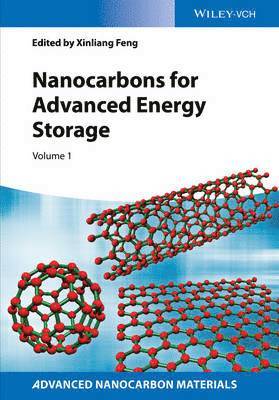 Xinliang Feng - Nanocarbons for Advanced Energy Storage, Volume 1, Inbunden