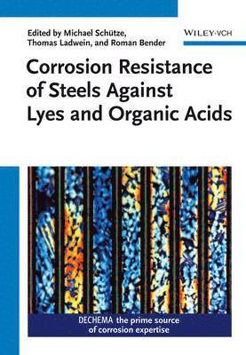 bokomslag Corrosion Resistance of Steels against Lyes and Organic Acids