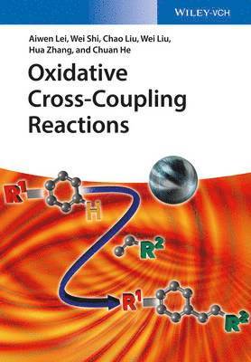 Aiwen Lei, Wei Shi - Oxidative Cross-Coupling Reactions, Inbunden