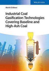bokomslag Industrial Coal Gasification Technologies Covering Baseline and High-Ash Coal
