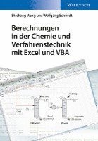 Wolfgang Schmidt, Shichang Wang, Wolfgang (Chemstations) Schmidt - Berechnungen in der Chemie und Verfahrenstechnik mit Excel und VBA, Häftad