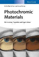 bokomslag Photochromic Materials - Preparation, Properties and Applications