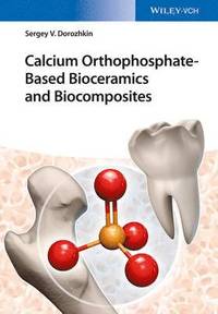 bokomslag Calcium Orthophosphate-Based Bioceramics and Biocomposites