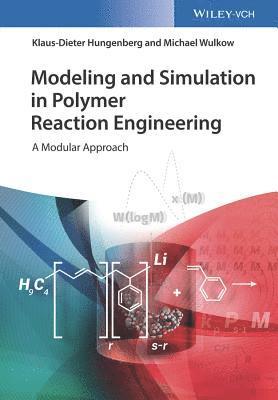 bokomslag Modeling and Simulation in Polymer Reaction Engineering