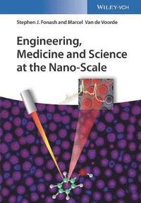 bokomslag Engineering, Medicine and Science at the Nano-Scale