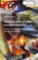 bokomslag Heute Science Fiction, morgen Realitt?
