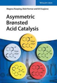 bokomslag Asymmetric Bronsted Acid Catalysis