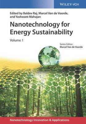 Baldev Raj, Marcel Van de Voorde, Yashwant Mahajan - Nanotechnology for Energy Sustainability, 3 Volume Set, Inbunden