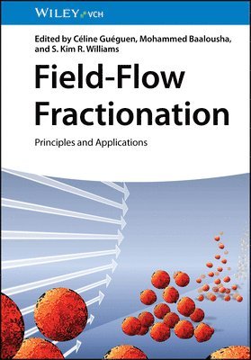 Celine Gueguen, Mohammed Baalousha, Kim R. Williams, Céline Guéguen, Mohammed Baalousha, S. Kim R. Williams - Field-Flow Fractionation, Inbunden