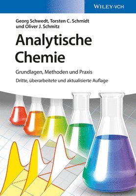 Georg Schwedt, Torsten C. Schmidt, Oliver J. Schmitz - Analytische Chemie, Inbunden