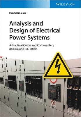 Ismail Kasikci - Analysis and Design of Electrical Power Systems, Inbunden