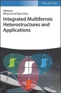bokomslag Integrated Multiferroic Heterostructures and Applications