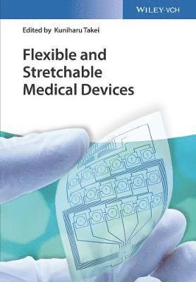 bokomslag Flexible and Stretchable Medical Devices