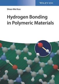 bokomslag Hydrogen Bonding in Polymeric Materials