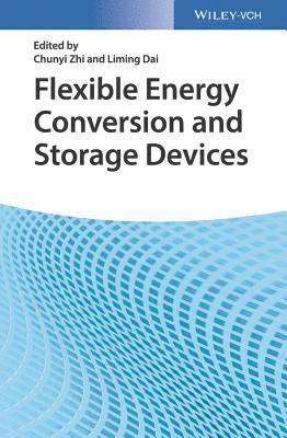 bokomslag Flexible Energy Conversion and Storage Devices