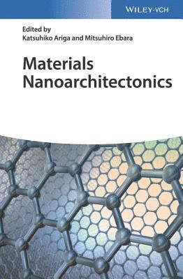 Katsuhiko Ariga, Mitsuhiro Ebara - Materials Nanoarchitectonics, Inbunden