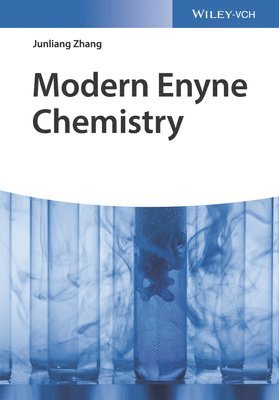 Junliang Zhang, Lu Liu, Junliang Zhang - Modern Enyne Chemistry, Inbunden