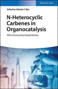 bokomslag N-Heterocyclic Carbenes in Organocatalysis