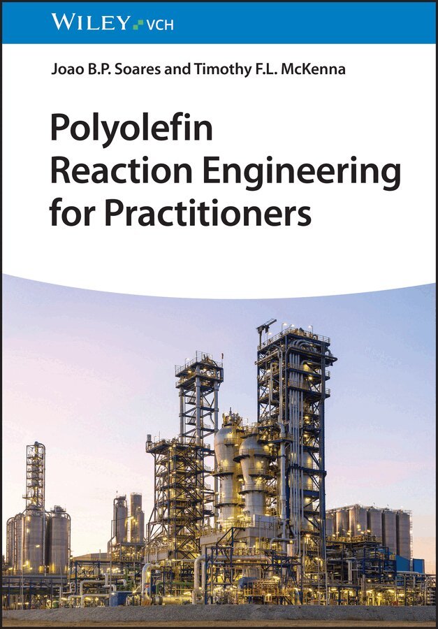 Joao B. P. Soares, Timothy F. L. McKenna - Polyolefin Reaction Engineering, Häftad