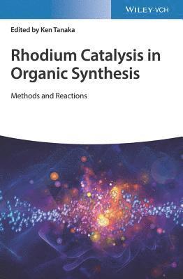 bokomslag Rhodium Catalysis in Organic Synthesis