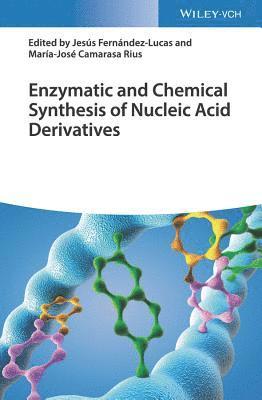 Enzymatic and Chemical Synthesis of Nucleic Acid Derivatives 1