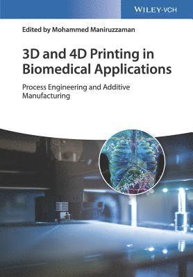 bokomslag 3D and 4D Printing in Biomedical Applications