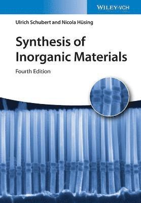 Ulrich S. Schubert, Nicola Hüsing - Synthesis of Inorganic Materials, Häftad