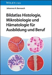 bokomslag Bildatlas Histologie, Mikrobiologie und Hämatologie für Ausbildung und Beruf