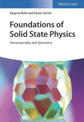 Siegmar Roth, David L. Carroll, Germany) Roth, Siegmar (Max Planck Institute for Solid State Research, Stuttgart, USA) Carroll, David L. (Wake Forest University, Winston-Salem, NC - Foundations of Solid State Physics, Inbunden