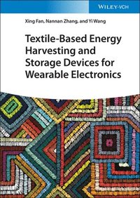 bokomslag Textile-Based Energy Harvesting and Storage Devices for Wearable Electronics