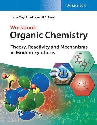 Pierre Vogel, Kendall N. Houk - Organic Chemistry Workbook, Häftad