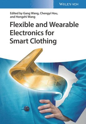 Flexible and Wearable Electronics for Smart Clothing 1