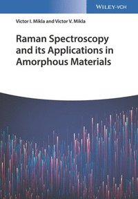 bokomslag Raman Spectroscopy and Its Applications in Amorphous Materials