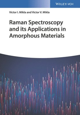 Raman Spectroscopy and Its Applications in Amorphous Materials 1