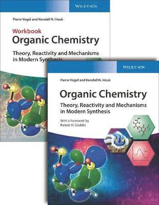 Pierre Vogel, Kendall N. Houk - Organic Chemistry: Theory, Reactivity and Mechanisms in Modern Synthesis, Deluxe Edition, Inbunden