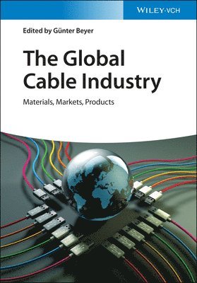 Günter Beyer, Gunter Beyer - Global Cable Industry, Inbunden