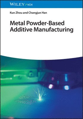 bokomslag Metal Powder-Based Additive Manufacturing