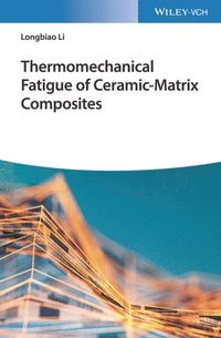 bokomslag Thermomechanical Fatigue of Ceramic-Matrix Composites