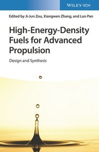 bokomslag High-Energy-Density Fuels for Advanced Propulsion