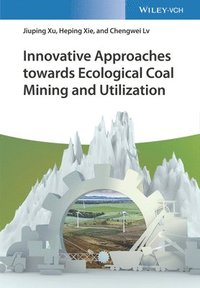 bokomslag Innovative Approaches towards Ecological Coal Mining and Utilization