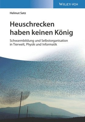 Helmut Satz - Heuschrecken haben keinen König, Häftad