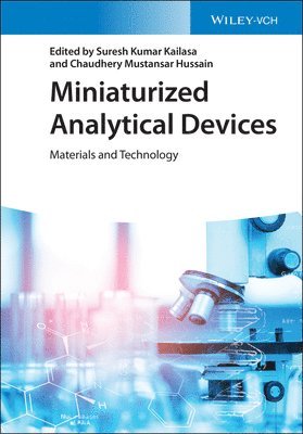 Suresh Kumar Kailasa, Suresh Kumar Kailasa, Chaudhery Mustansar Hussain - Miniaturized Analytical Devices, Inbunden