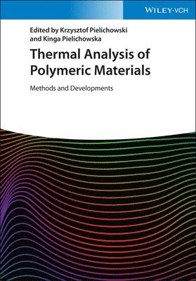 Krzysztof Pielichowski, Kinga Pielichowska, Poland) Pielichowski, Krzysztof (Cracow University of Technology, Poland) Pielichowska, Kinga (AGH University of Science and Technology - Thermal Analysis of Polymeric Materials, Inbunden